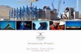 Antapaccay Project - Glencore9414adf6-0093-453... · Measures taken to minimize safety risks: •Specific induction developed for the Project between Bechtel and Xstrata •Experienced