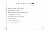 Module 1: Introductionfivedots.coe.psu.ac.th/~cj/os/slides/mod1.1.pdf · What is an Operating System? A program that acts as an intermediary between a user of a computer and the computer