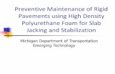 Preventive Maintenance of Rigid Pavements using High Density … · Preventive Maintenance of Rigid Pavements using High Density Polyurethane Foam for Slab Jacking and Stabilization