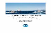 U.S. Arctic Nautical Charting Plan · U.S. Arctic Nautical Charting Plan Supporting Sustainable Marine Transportation in Arctic Alaska Office of Coast Survey Marine Chart Division