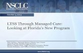 LTSS Through Managed Care: Looking at Florida’s New Programnsclcarchives.org/wp-content/uploads/2013/10/Florida-MLTSS-Webinar-PowerPoint-FINAL-10...•In either case, consumer liable