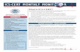 JULY/AUGUST 2011 What is ICS-CERT?gency Readiness Team (US-CERT), National Coordinating Center (NCC) for Telecom-munications, ICS-CERT, and the DHS Intelligence and Analysis group,