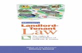 Missouri’s Landlord- Law Tenant · the tenant must get the landlord’s approval. Missouri law allows the landlord to double the amount of rent if a tenant subleases without approval.