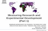Measuring Research and Experimental …... Measuring Research and Experimental Development (Part 1) SEMINAR-WORKSHOP ON SCIENCE, TECHNOLOGY AND INNOVATION INDICATORS: TRENDS AND CHALLENGES