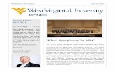 Wind Symphony in NYC...Wind Symphony in NYC The WVU Wind Symphony made their Carnegie Hall debut on March 6, 2018, when they performed as a Showcase Ensemble for the New York Wind