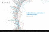 Robotic Process Automation in Human ResourcesRobotic Process Automation in Human Resources December 2018. 2 Robotic Process Automation (RPA) involves use of software bots for automation