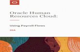 Resources Cloud: Oracle Human · 2019-12-13 · Oracle Human Resources Cloud: Using Payroll Flows Preface ii Documentation Accessibility For information about Oracle's commitment