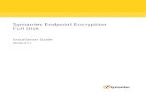 Symantec Endpoint Encryption Full Disk Installation Guide · Symantec Endpoint Encryption Full Disk ensures that only authorized users can a ccess data stored on hard disks. This
