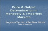 Price & Output Determination in Imperfect Marketscommonproficiencytest66.yolasite.com/resources/markets 2 revised.pdf · Relationship between AR & MR of Monopoly • AR & MR are both