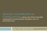 SCHOOL COUNSELORS AS CONSULTANTS: USING ... ... SCHOOL COUNSELORS AS CONSULTANTS: USING SOLUTION-FOCUSED