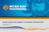 FROM CREATIVE POWER TO POWER GENERATION ...irao-engineering.ru/upload/iblock/24f/2018.06_korp_eng.pdf4 FROM CREATIVE POWER TO POWER GENERATION INTER RAO – ENGINEERING IN FIGURES