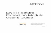 ENVI Feature Extraction Modile User’s Guide · ENVI Feature Extraction Module User’s Guide 3 ... lidar images, or SAR images. When you process the multi-band file in ENVI Feature