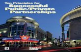 Ten Principles for Successful Public/Private Partnerships · The use of public/private partnerships (PPPs), as this publication clearly illustrates, is a growing trend throughout