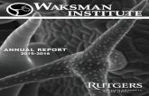 WAKSMAN INSTITUTE...ABOUT US The Waksman Institute of Microbiology is an interdisciplinary research institute devoted to excellence in basic research, located on Busch Campus of Rutgers,