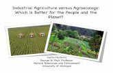 Industrial Agriculture versus Agroecology: Which is Better ...sites.lsa.umich.edu/.../04/Perfecto-Teach-in-final.pdf · Industrial Agriculture versus Agroecology: Which is Better