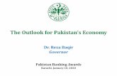 The Outlook for Pakistan’s Economy · The Outlook for Pakistan’s Economy. Dr. Reza Baqir. Governor. Pakistan Banking Awards. Karachi, January 10, 2020. I. Economic policies are