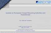 Update on European Carpet Recycling Activities and Experiences · 2019-12-06 · Update on European Carpet Recycling Activities and Experiences CARE 3rd Annual Conference May 10-12,