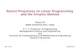 Recent Progresses on Linear Programming and the Simplex …web.stanford.edu/~yyye/MDPProgresses.pdfRecent Progresses on Linear Programming and the Simplex Method Yinyu Ye ... of the