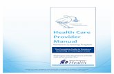 Health Care Provider ManualFor persons with disabilities, this document is available on request in other formats. To submit a request, please call 1-800-525-0127 (TDD/TTY 1-800-833-6388).