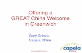 Offering a GREAT China Welcome in Greenwich · 2017-09-07 · Offering a GREAT China Welcome in Greenwich Gary Grieve, Capela China . ... • Marketing services . COTRI is the world's