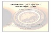 Montana Geospatial Strategic Montana Geospatial Strategic Plan ~ March, 2007 ~ Page 5 2003 â€“ The Montana