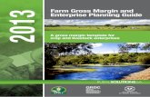 Farm Gross Margin and Enterprise Planning Guide 2013 · Farm Gross Margin Guide 2013 INTRODUCTION This book provides a format and general estimates for calculating crop and livestock