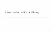 Introduction to Data Mining - University of Minnesota to... · Introduction to Data Mining 1. Large-scale data is everywhere! • There has been enormous data ... Data mining tasks