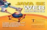 JAVA SE WEB - NetBeans...Web Services 38 N NetBeans Magazine Create another Java Application project and name it (say) “ClientProject”. If you’re using Java SE 5, add the JAX-WS