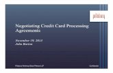 Negotiating Credit Card Processing AgreementsSLA Weighting 150 - 250 points (dynamic) 100 points (fixed) ... IP Rights Classification Definition Cost Allocation Mandatory Regulatory