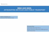 BIKE AND RIDE: INTEGRATING BICYCLES AND PUBLIC …urbanmobilityindia.in/Upload/Conference/87193fe3-76f2-489a-a6d1-2d875a98381c.pdfbTo review the various components of integrating bicycles
