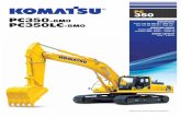 home.komatsuHYDRAULIC EXCAVATOR PC350/350LC-8M0 5 The PC350-8M0 excavator is equipped with six work-ing modes (P, E, L, B, ATT/ P and ATT/E mode). Each mode is designed to match engine