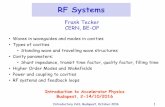 RF Systems - CERNRF Systems Frank Tecker CERN, BE-OP Introduction to Accelerator Physics Budapest, 2-14/10/2016 •Waves in waveguides and modes in cavities •Types of cavities •Standing