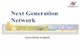 Next Generation Network - SNEATN base/NGN/NGN_BASICS.pdfNext Generation Network SANJIWAN KUMAR. 04/19/07 2 What is NGN ... which can evolve in a step-by-step manner to create, deploy