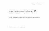 big grammar bookimgs.khuyenmai.zing.vn/files/pdf/1/p/2-big-grammar-book.pdf · 106. 20 Basic English Phrasal Verbs – Mixed Tenses 1 . 107. 20 Basic English Phrasal Verbs – Mixed