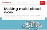 Making multi-cloud work - Bitpipe multi... · organization doesn't have a multi-cloud storage strategy; it has a multi-cloud storage mess," said Rich Petersen, co-founder and president