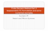 Finite Element Method-Part II Isoparametric FE Formulation ...polynomial of certain order in the mapped coordinates. ... For complex geometries and higher order elements, Jacobian