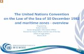 The United Nations Convention on the Law of the Sea of 10 …ggim.un.org/.../3_2019_03_03_Maritime_Zones_UNCLOS.pdf · 2019-03-12 · United Nations Convention on the Law of the Sea