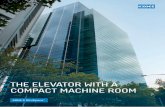THE ELEVATOR WITH A COMPACT MACHINE ROOM · 2 KONE S MINISPACE™ – COMPACT AND RELIABLE Kone is the industry leader in elevator and escalator innovation, we have continued our