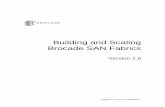 Building and Scaling Brocade SAN Fabrics · x Building and Scaling Brocade SAN Fabrics Related Publications Related product information can be found in the following Brocade publications: