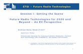 Session I: Setting the Scene Future Radio Technologies for ... · Session I: Setting the Scene Future Radio Technologies for 2020 and Beyond – An EC Perspective ETSI – Future