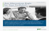 Are Alternatives Right for Your Portfolio? Guide to ... · an investor’s goals, risk tolerance and time horizon. ... Hedge Funds A hedge fund is a private pool of capital whose