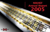 NIKHEF Annual Report 2005 · Report of the Director 2005 was set aside by the United Nations as the World Year of Physics in celebration of the 100th anniversary of the Annus Mirabilis,