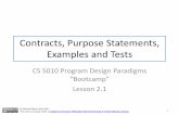 Contracts, Purpose Statements, Examples and Tests 2.1... · 2017-10-05 · Contracts, Purpose Statements, Examples and Tests ... •It should also illustrate the different behaviors