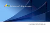 Microsoft Dynamics GP ManufacturingSetupdownload.microsoft.com/download/D/7/B/D7BBF547-B5DC-439D-9EAE-4367C7… · Material Requirements Planning (MRP) MANUFACTURING SETUP 3 INTRODUCTION
