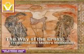 The Way of the Cross: Traditional and Modern …...- 3-The Way of the Cross: Traditional and Modern Meditations The Way of the Cross leads us to contemplate the Passion of our Lord