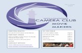 MOVIE MAKERS - MyPhotoClub · the same; to encourage members to improve their movie making skills and to stimulate their creativity. Having attended almost all the meetings over the
