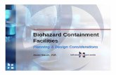 Biohazard Containment Facilities - GHDonline · 2019-09-23 · BSL-2 Planning Issues BSL-1 plus: • Physical separation, & locked, self-closing doors from access corridors • Sturdy,