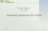 Revising Sentences for Order - Simon Fraser …whitmore/courses/ensc803/materials/...Revising for Order 3 of 70 Context for the Style Lectures Most of the examples used are real ones.