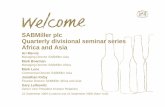 SABMiller plc - Quarterly divisional seminar series ... · ©SABMiller plc 2009 Africa and Asia Seminar 2009 4 Africa & Asia – increasing contributor to group resu lts * Excludes