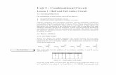 Unit 2 : Combinational Circuit...Unit 2 : Combinational Circuit Lesson 1 : Half and Full Adder Circuit 1.1. Learning Objectives On completion of this lesson you will be able to : design